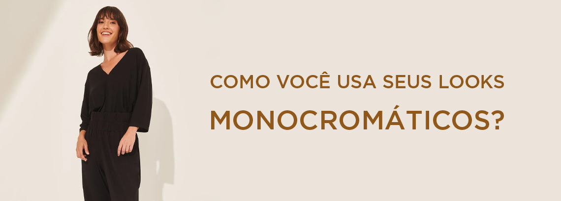 Looks Monocromáticos: A Elegância da simplicidade